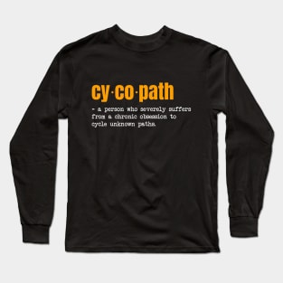 Cycopath Definition Biker Edition Long Sleeve T-Shirt